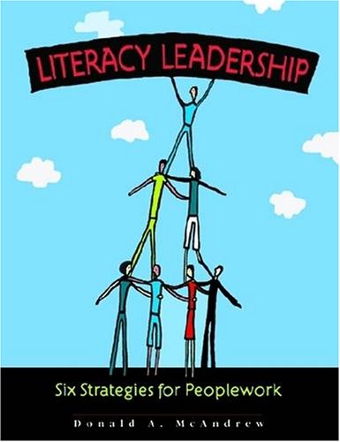 Literacy Leadership: Six Strategies For Peoplework