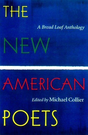 The New American Poets: A Bread Loaf Anthology