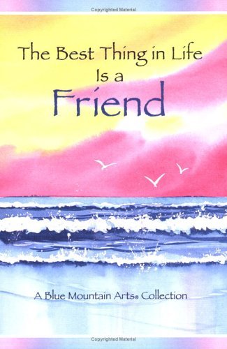 best_thing_in_life_is_a_friend-a_blue_mountain_arts_collection