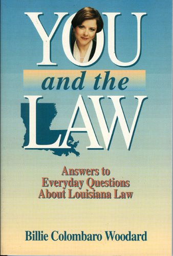 You and the Law: Answers to Everyday Questions About Louisiana Law