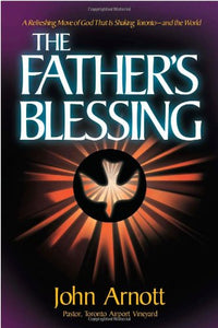 Fathers Blessing: A refreshing move of God that is shaking Toronto-and the world