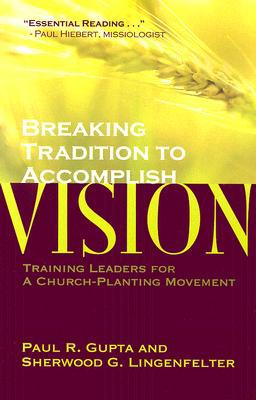 Breaking Tradition to Accomplish Vision: Training Leaders for a Church-Planting Movement