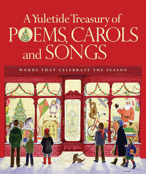 A Yuletide Treasury of Poems, Carols and Songs: Words that Celebrate the Season