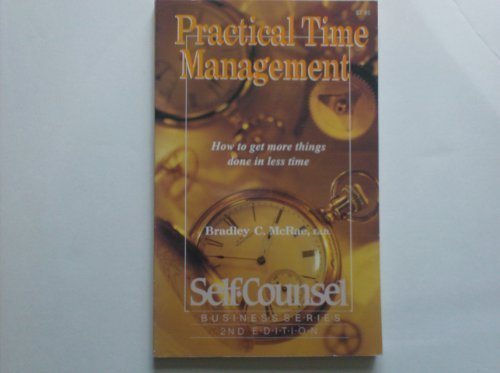 Practical Time Management: How to Get More Things Done in Less Time (Self-Counsel Business Series)