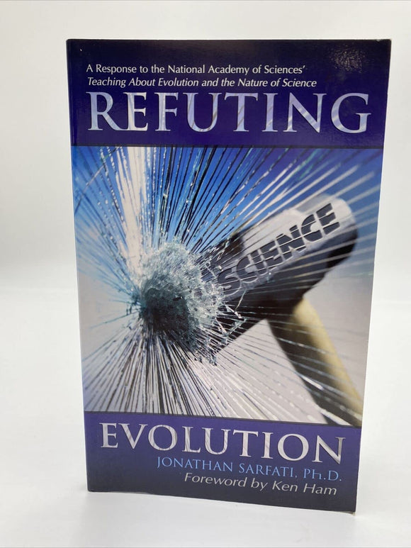 Refuting Evolution: A Handbook for Students, Parents, and Teachers Countering the Latest Arguments for Evolution