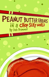 Peanut Butter Friends in a Chop Suey World