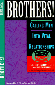 Brothers!: Calling Men into Vital Relationships