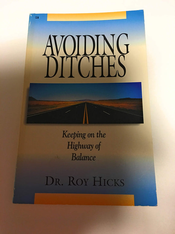 Avoiding Ditches: Keeping On The Highway Of Balance