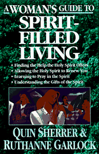 A Woman's Guide to Spirit-Filled Living