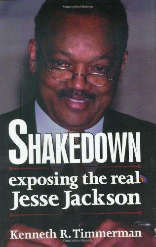 Shakedown: Exposing The Real Jesse Jackson