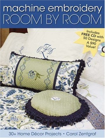 Machine Embroidery Room by Room: 30+ Home Decor Projects