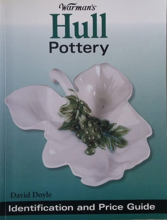 Warman's Hull Pottery: Identification and Value Guide