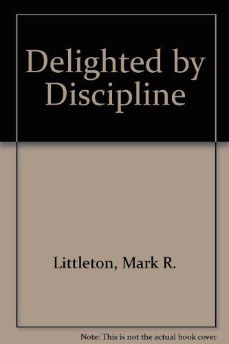 Delighted by Discipline