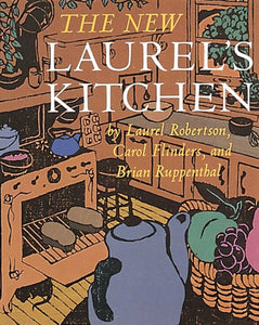 The New Laurel's Kitchen: [A Cookbook]