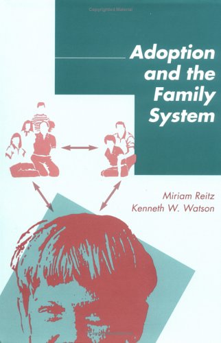 Adoption and the Family System: Strategies for Treatment