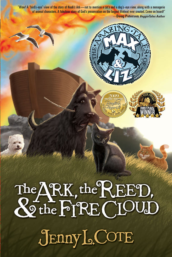 The Ark, the Reed, and the Fire Cloud (The Amazing Tales of Max and Liz, Book One) (Volume 1)