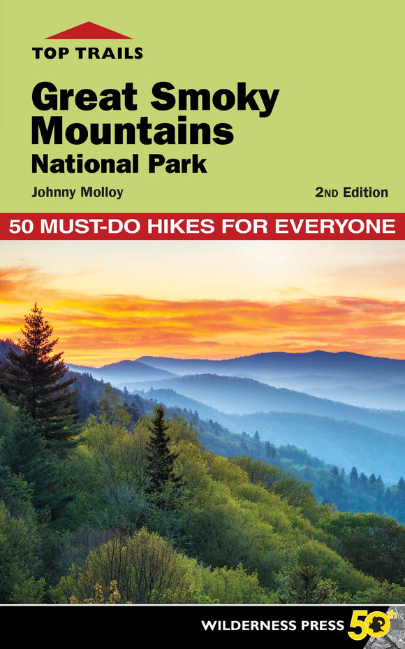 Top Trails: Great Smoky Mountains National Park: 50 Must-Do Hikes for Everyone