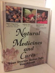 Natural Medicines and Cures Your Doctor Never Tells You About