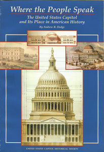 Where the People Speak: The United States Capitol and Its Place in History