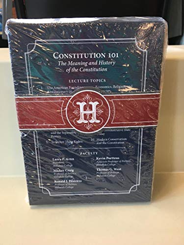 Constitution 101: The Meaning and History of the Constitution; A 10-Part Course Presented by Hillsdale College; with Study Guide