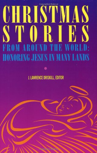 Christmas Stories from Around the World: Honoring Jesus in Many Lands