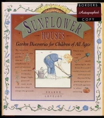 Sunflower Houses: Garden Discoveries for Children of All Ages