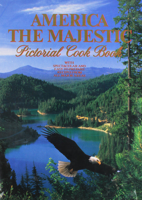 America the Majestic Pictorial Cookbook