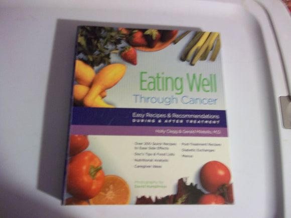 Eating Well Through Cancer: Easy Recipes & Recommendations During & After Treatment