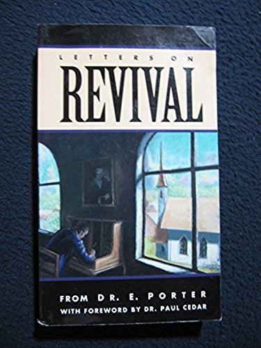 Letters on the Religious Revivals Which Prevailed about the Beginning of the Present Century: With Supplementary Material Compiled by Kurt R. Linde