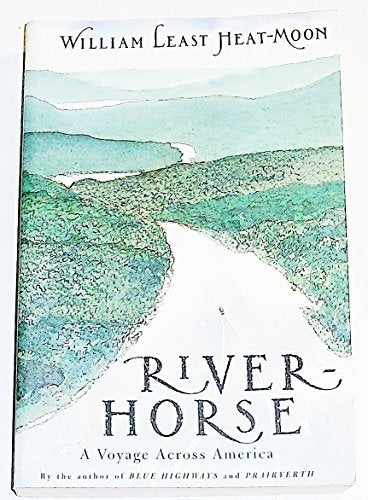 River-Horse: A Voyage Across America