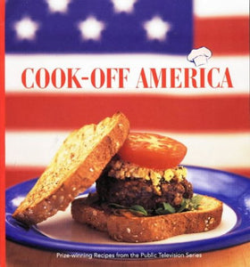 Cook-Off America: Prize-Winning Recipes from the Public Television Series (PBS Cooking)