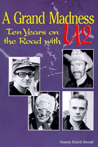 A Grand Madness, Ten Years on the Road with U2