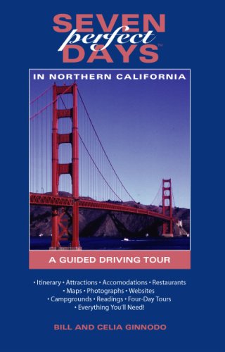 Seven Perfect Days in Northern California: A Guided Driving Tour