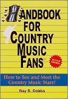 Handbook For Country Music Fans : How To See And Meet The Country Stars