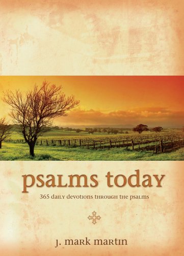 Psalms Today - 365 Daily Devotions Through the Psalms