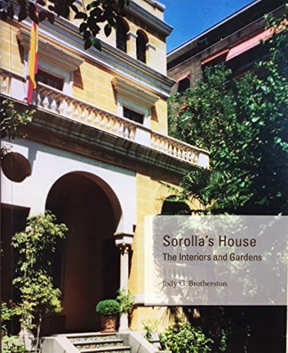Sorolla's House: The Interiors and Gardens