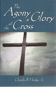 The Agony and Glory of the Cross