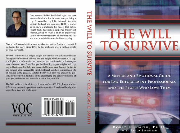 The Will to Survive: A Mental and Emotional Guide for Law Enforcement Professionals and the People Who Love Them