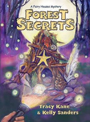 Forest Secrets: A Fairy Houses Mystery (The Fairy Houses Series®)