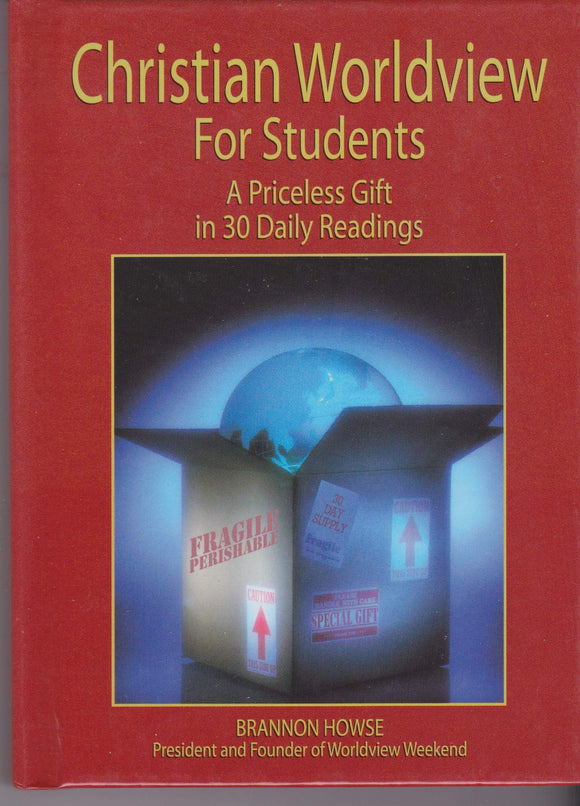 Christian Worldview for Students, A Priceless Gift in 30 Daily Readings