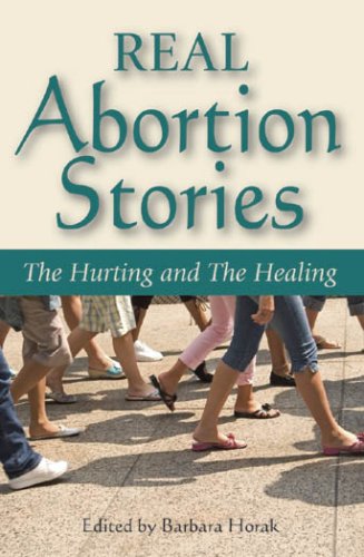 Real Abortion Stories: The Hurting and The Healing