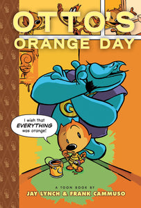 Otto's Orange Day: Toon Books Level 3