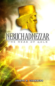 Nebuchadnezzar: The Head Of Gold