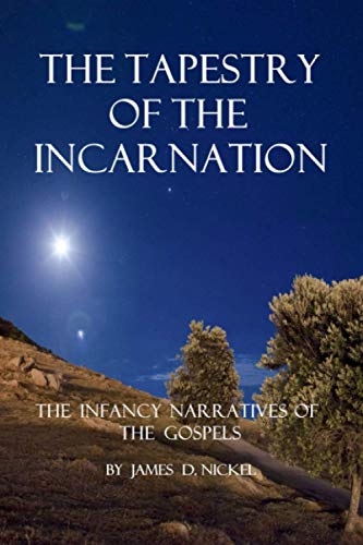 The Tapestry of the Incarnation: The Infancy Narratives of the Gospels