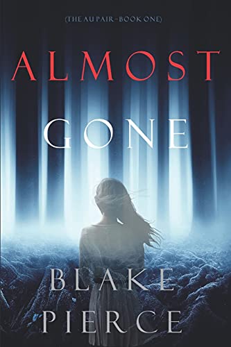 Almost Gone (The Au Pair—Book One)