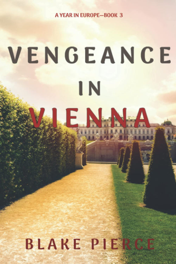 Vengeance in Vienna (A Year in Europe—Book 3)