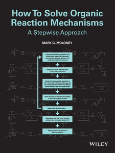 How To Solve Organic Reaction Mechanisms: A Stepwise Approach