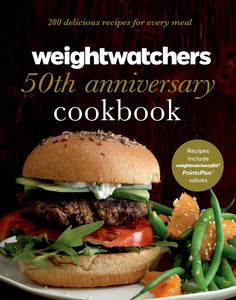 Weight Watchers 50th Anniversary Cookbook: 280 Delicious Recipes for Every Meal