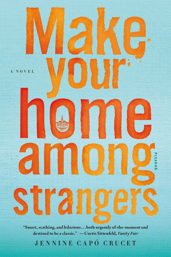 Make Your Home Among Strangers: A Novel