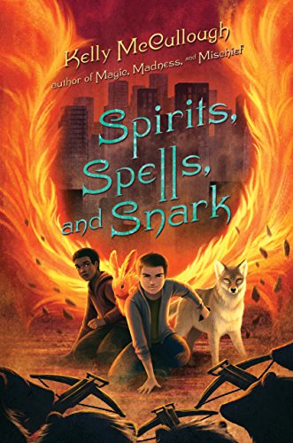 Spirits, Spells, and Snark (Magic, Madness, and Mischief)